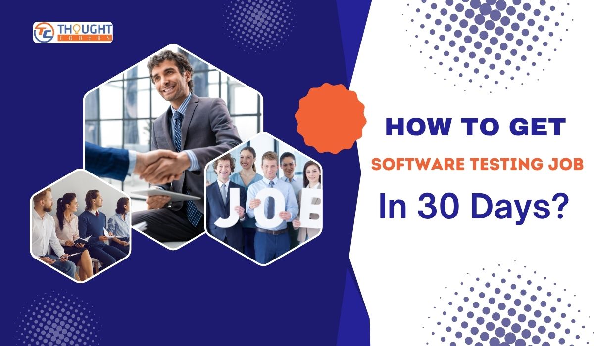 How to Get a Software Testing Job in 30 Days Step Guide 2026