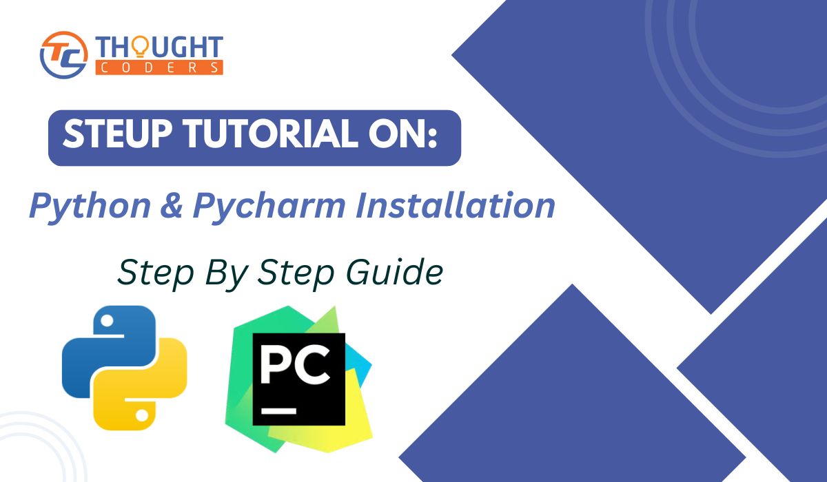Python & PyCharm Installation on Windows: Step-by-Step Guide